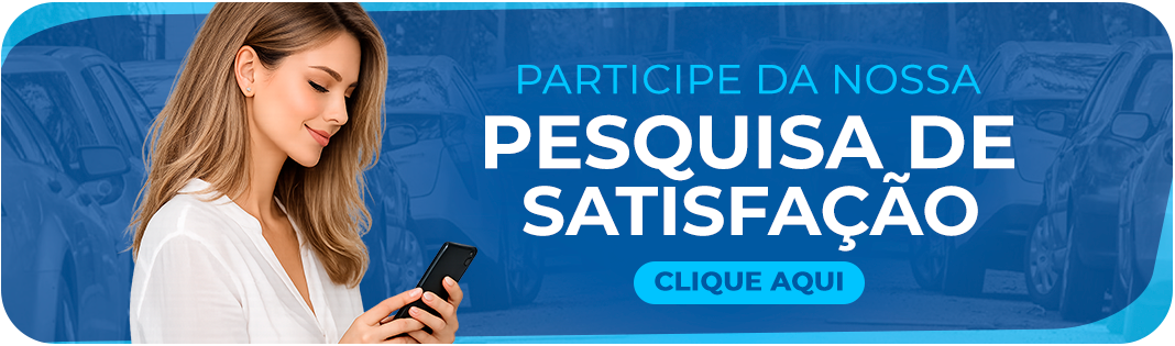 Participe da nossa pesquisa de satisfação - Clique aqui